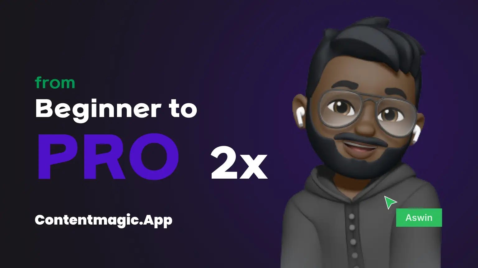 From Beginner to Pro: How Aswin Leveled Up with Content Magic